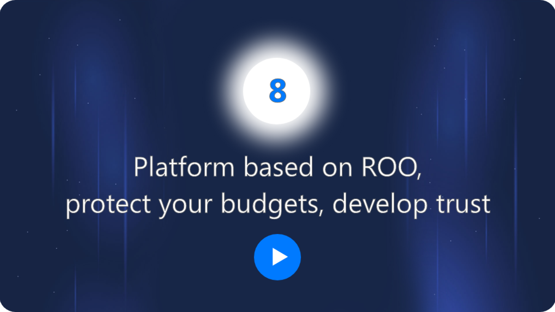 Platform based on ROO, protect your budgets, develop trust